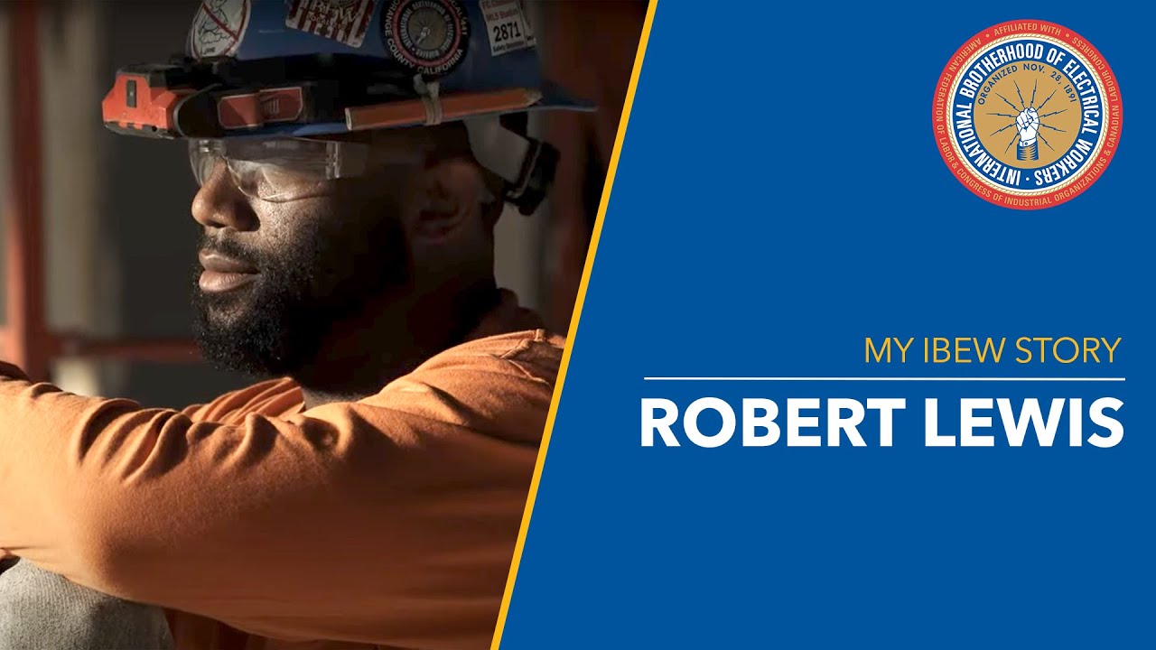 My IBEW Story: Robert Lewis
