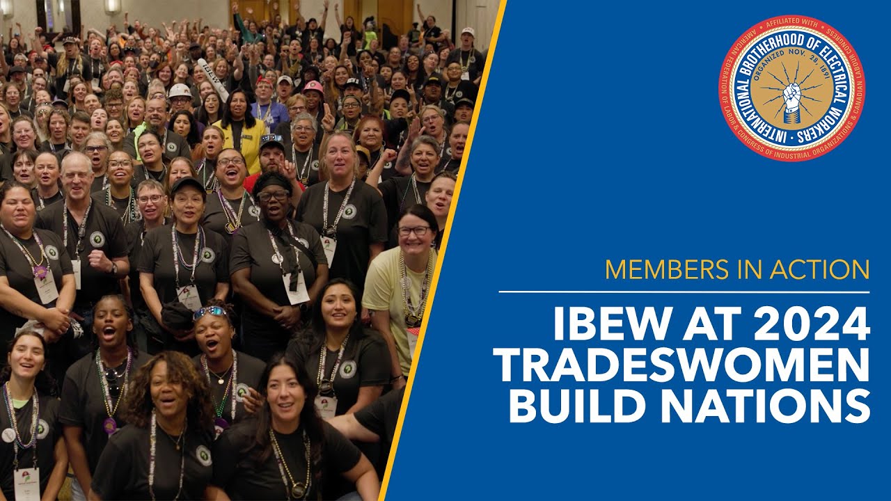IBEW at the 2024 Tradeswomen Build Nations Conference